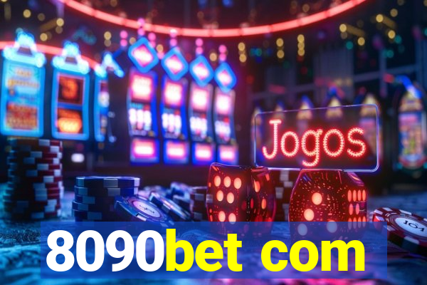 8090bet com